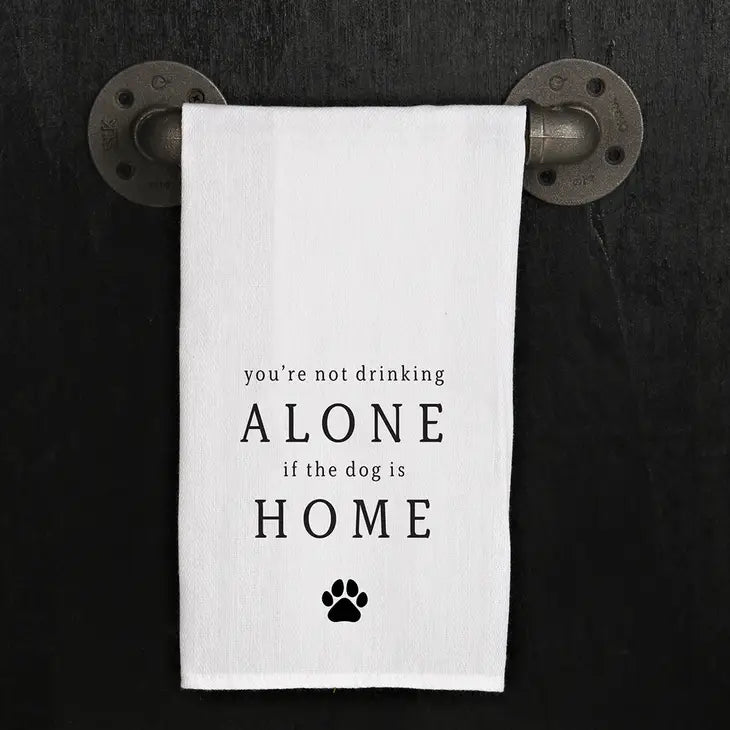 You're Not Drinking Alone Hand Towel
